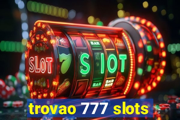 trovao 777 slots